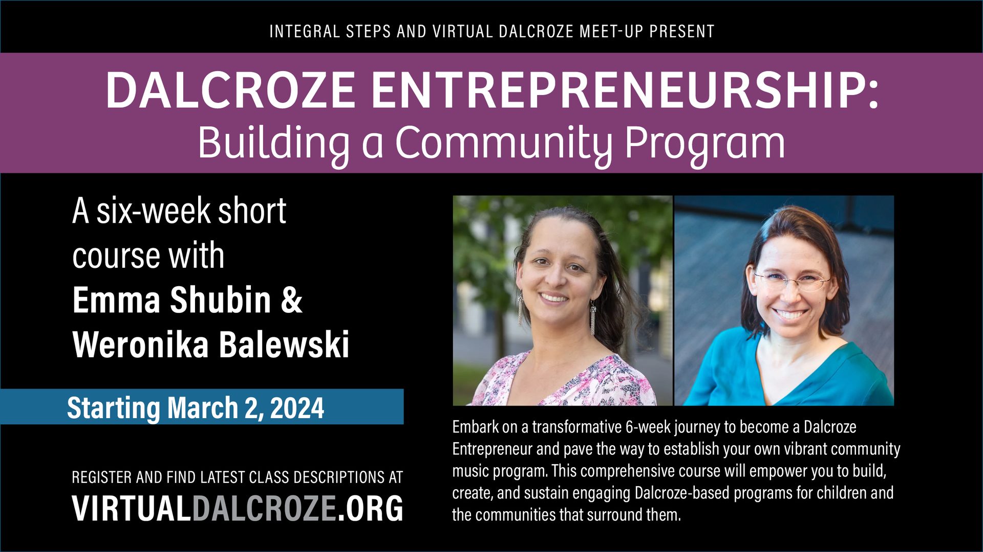 Integral Steps and Virtual Dalcroze Meet-Up present Dalcroze Entrepreneurship: Building a Community Program, a six-week short course with Emma Shubin and Weronika Balewski